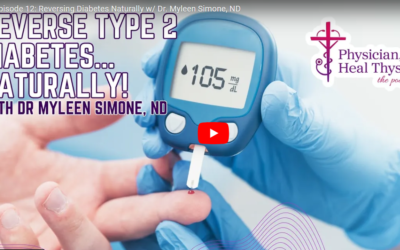 Episode 12: Reversing Diabetes Naturally w/ Dr. Myleen Simone, ND