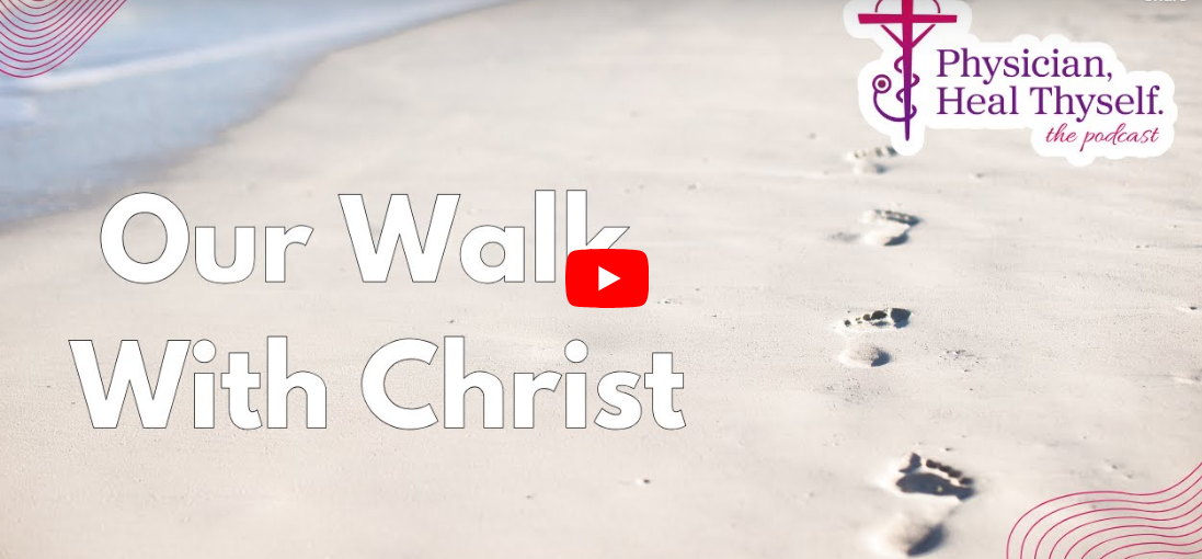 our walk with Christ