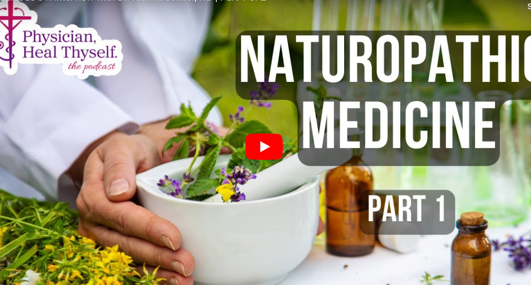 Episode 31: Interview with Dr. Rick Kirschner, ND | Part 1