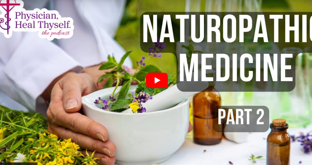 Episode 32: Interview with Dr. Rick Kirschner, ND | Part 2