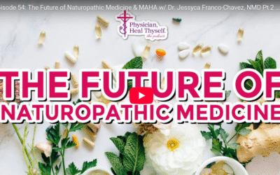 Part 2: The Future of Naturopathic Medicine and MAHA with Dr. Jessyca Franco-Chavez, NMD